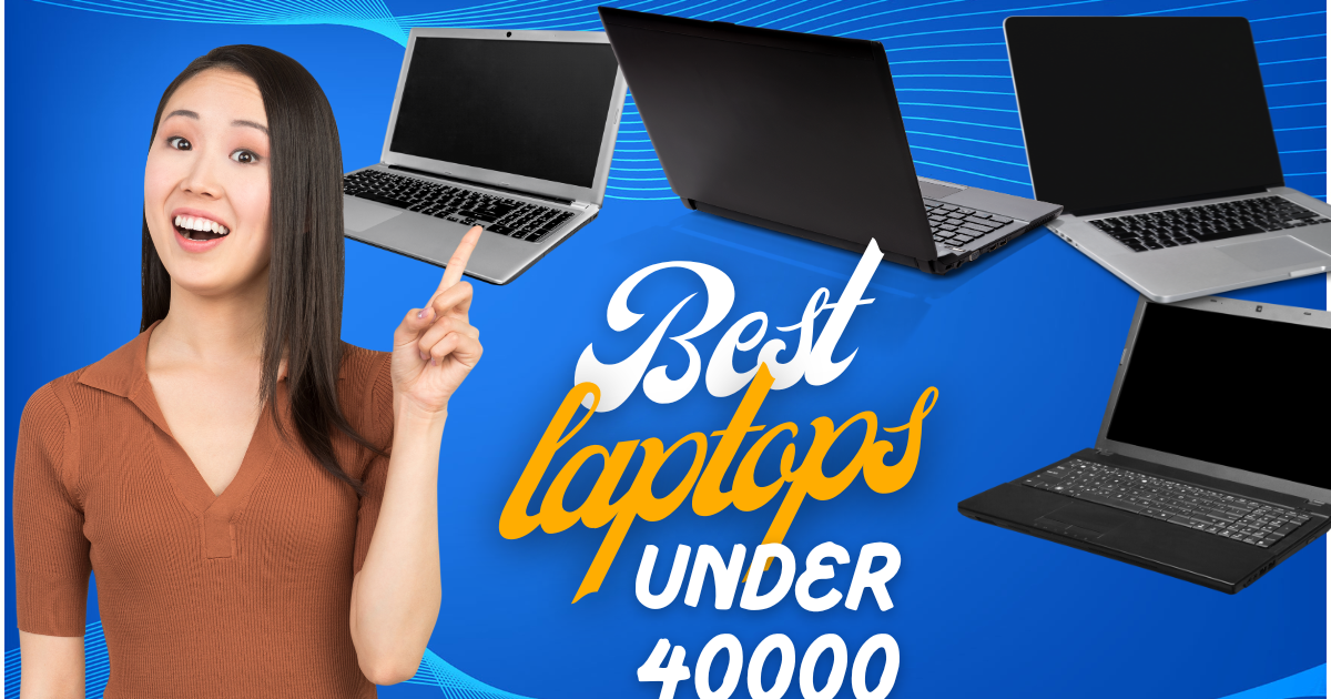 Best Laptop Under 40,000 in 2024 – Top Budget Picks best laptop under 40,000
